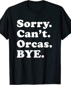 Funny Killer Whale Shirt | Orca Lovers T-Shirt